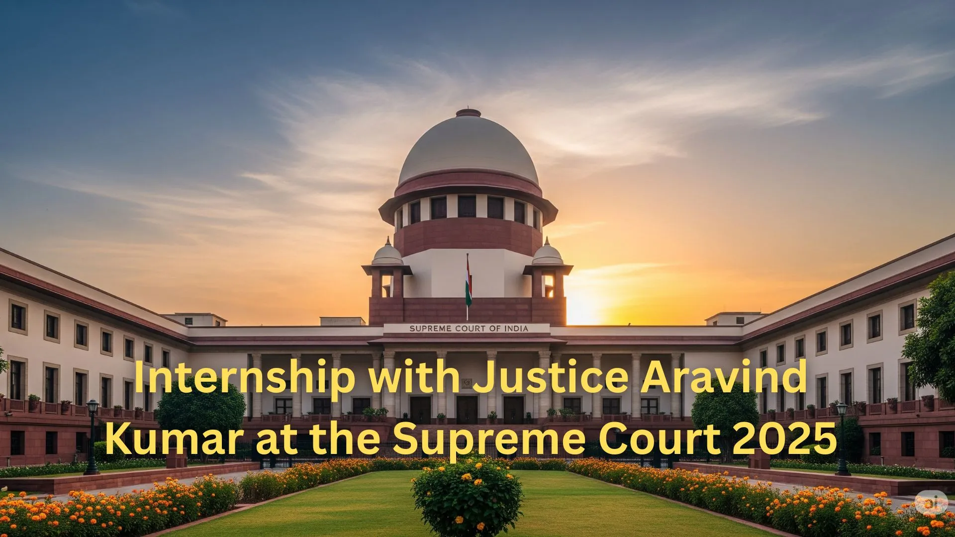 Supreme Court internship with Justice Aravind Kumar