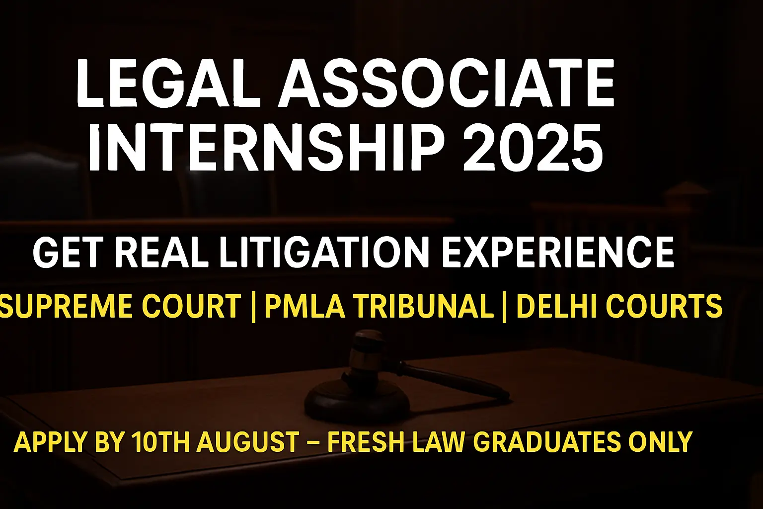 Legal Associate Internship 2025 banner with courtroom background and text about Supreme Court, PMLA Tribunal, and Delhi Courts internship opportunities