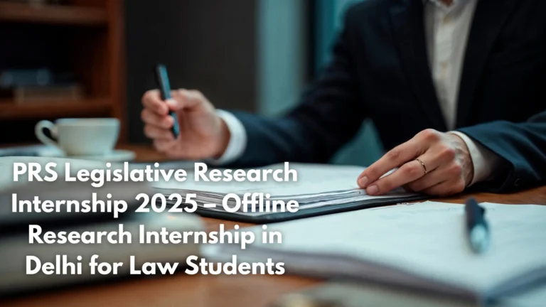 PRS Legislative Research building New Delhi internship opportunity 2025
