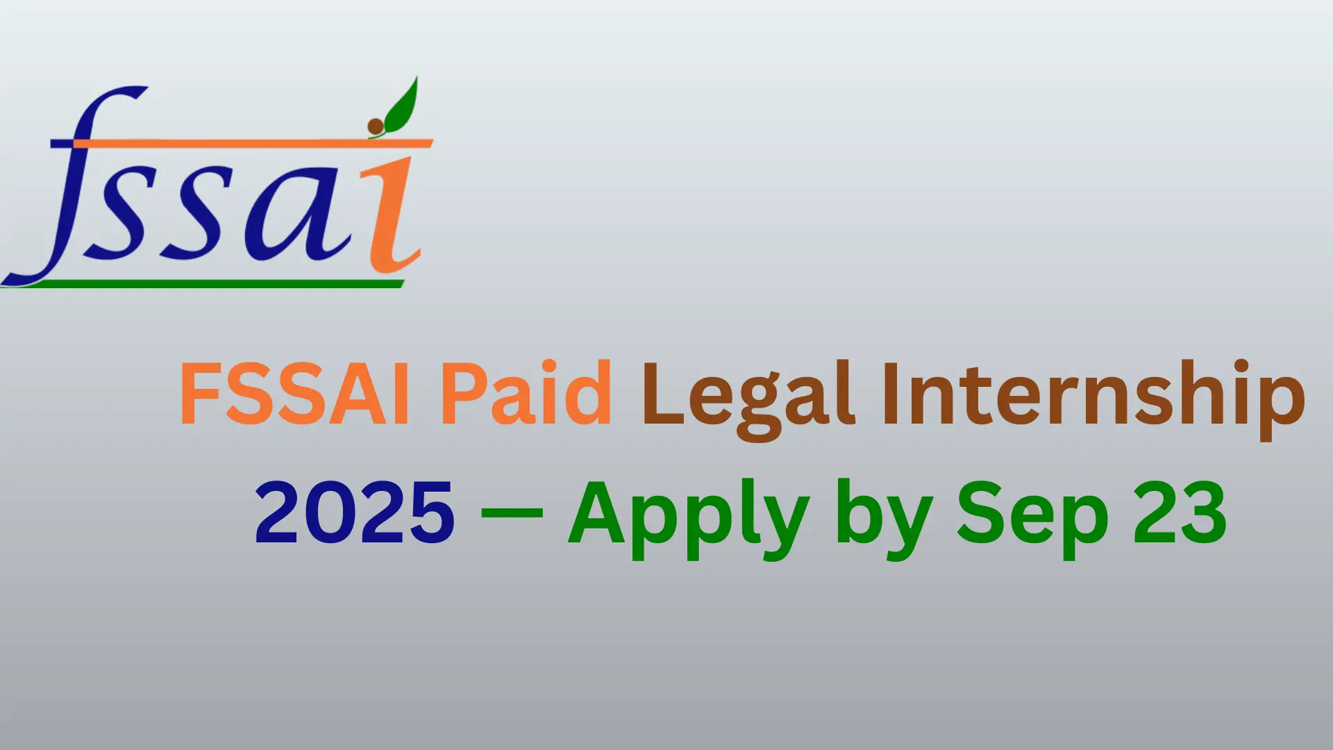 Apply now for the FSSAI paid legal internship 2025. Stipend ₹10,000, certificate, 2–6 months duration, at FSSAI HQ, Delhi. Deadline: Sep 23.